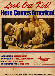 A collage parodying a vintage war advertisement that features infant victims of Agent Orange.
